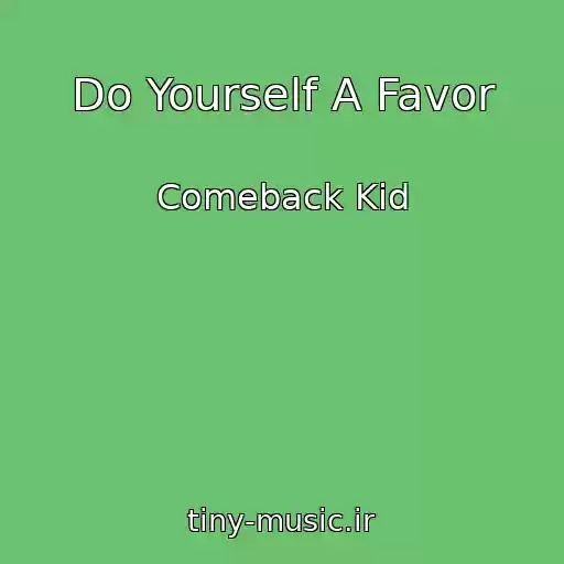 کاور آهنگ Do Yourself A Favor از Comeback Kid