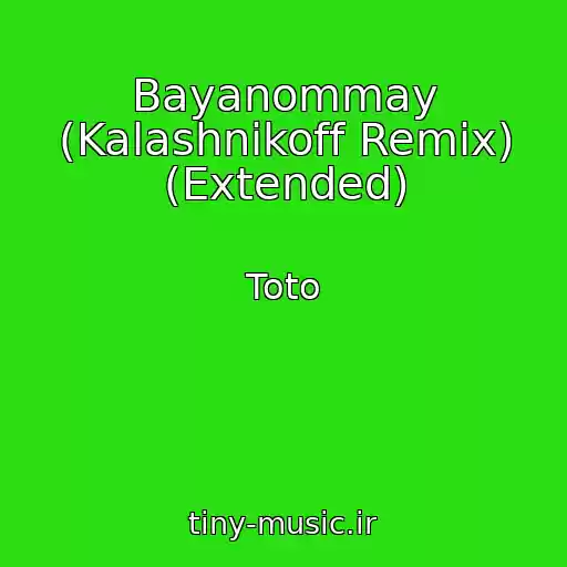 کاور آهنگ Bayanommay (Kalashnikoff Remix) (Extended) از Toto