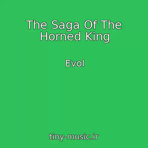 کاور آهنگ The Saga Of The Horned King از Evol