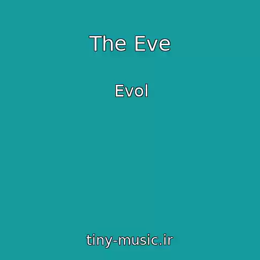 کاور آهنگ The Eve از Evol