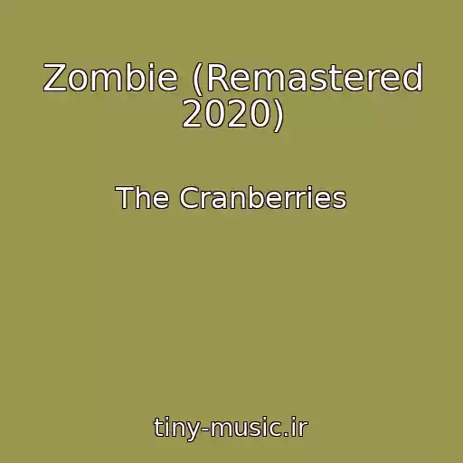 کاور آهنگ Zombie (Remastered 2020) از The Cranberries
