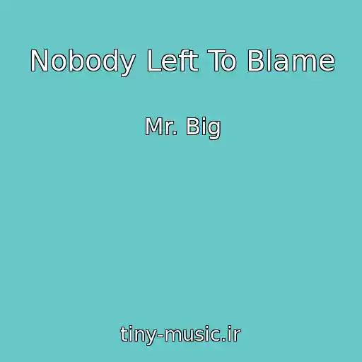 کاور آهنگ Nobody Left To Blame از Mr. Big