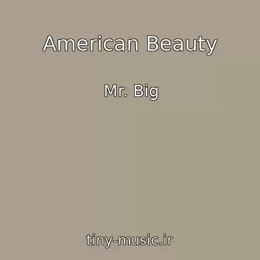کاور آهنگ American Beauty از Mr. Big