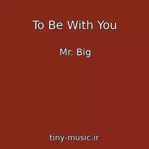 کاور آهنگ To Be With You از Mr. Big