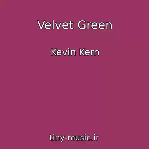 کاور آهنگ Velvet Green از Kevin Kern