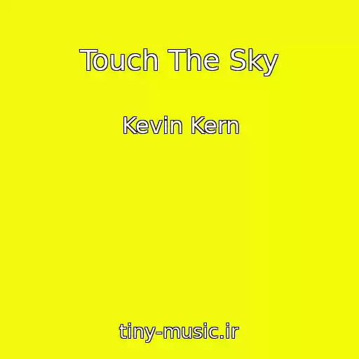 کاور آهنگ Touch The Sky از Kevin Kern