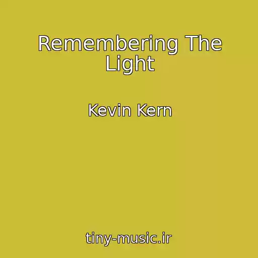 کاور آهنگ Remembering The Light از Kevin Kern