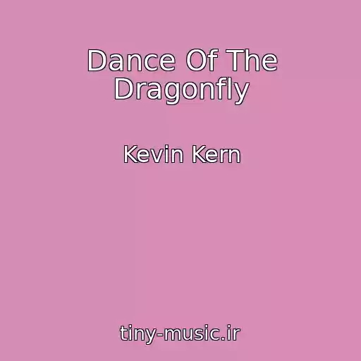 کاور آهنگ Dance Of The Dragonfly از Kevin Kern