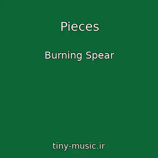 کاور آهنگ Pieces از Burning Spear