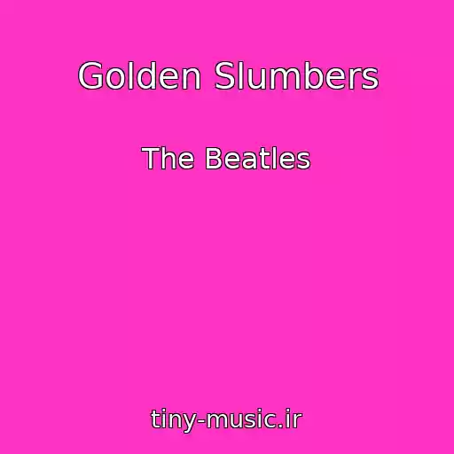 کاور آهنگ Golden Slumbers از The Beatles