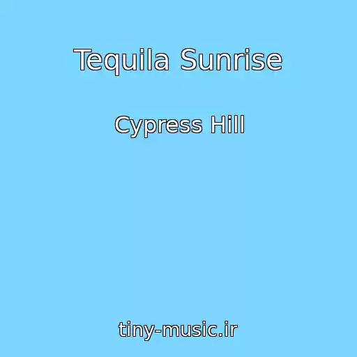 کاور آهنگ Tequila Sunrise از Cypress Hill