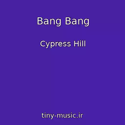 کاور آهنگ Bang Bang از Cypress Hill