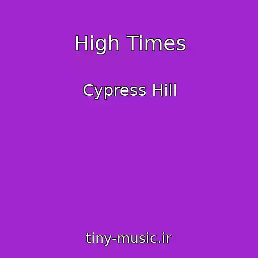 کاور آهنگ High Times از Cypress Hill