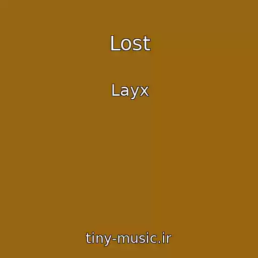 کاور آهنگ Lost از Layx