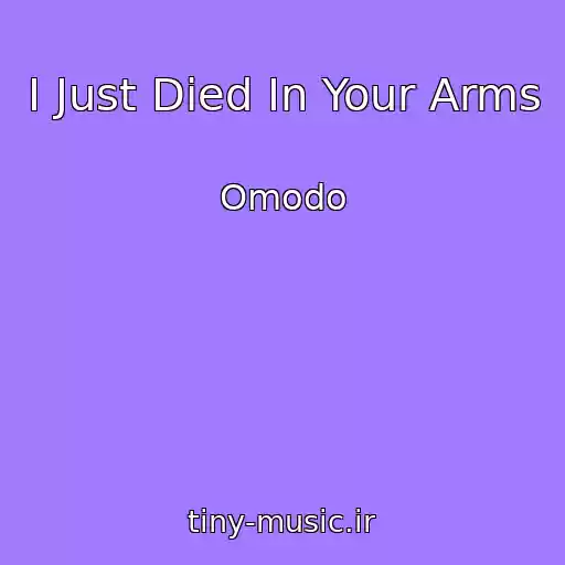 کاور آهنگ I Just Died In Your Arms از Omodo