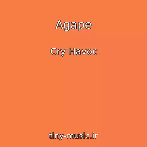 کاور آهنگ Agape از Cry Havoc