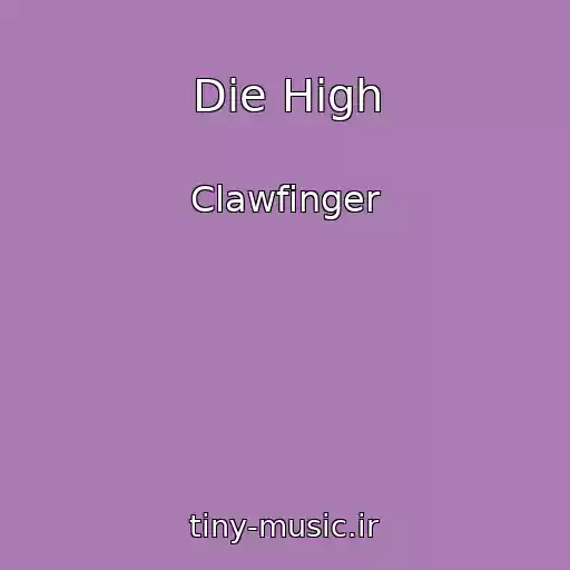 کاور آهنگ Die High از Clawfinger