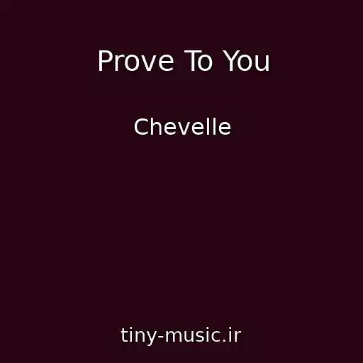 کاور آهنگ Prove To You از Chevelle