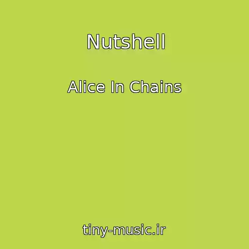 کاور آهنگ Nutshell از Alice In Chains