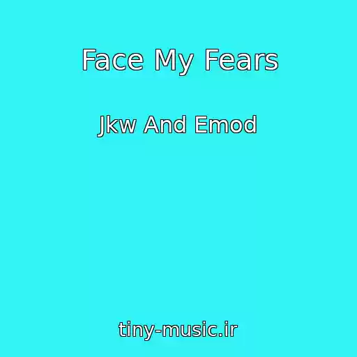 کاور آهنگ Face My Fears از Jkw And Emod
