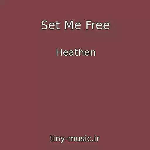 کاور آهنگ Set Me Free از Heathen