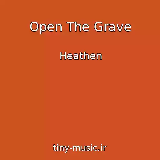 کاور آهنگ Open The Grave از Heathen