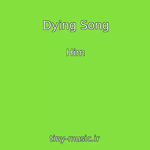کاور آهنگ Dying Song از Him