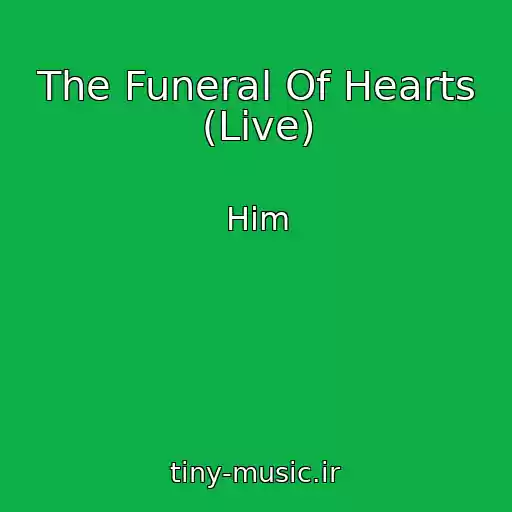 کاور آهنگ The Funeral Of Hearts (Live) از Him