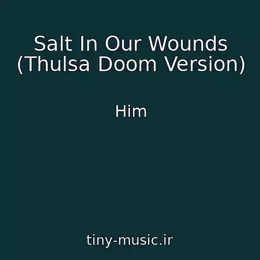 کاور آهنگ Salt In Our Wounds (Thulsa Doom Version) از Him