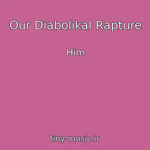 کاور آهنگ Our Diabolikal Rapture از Him