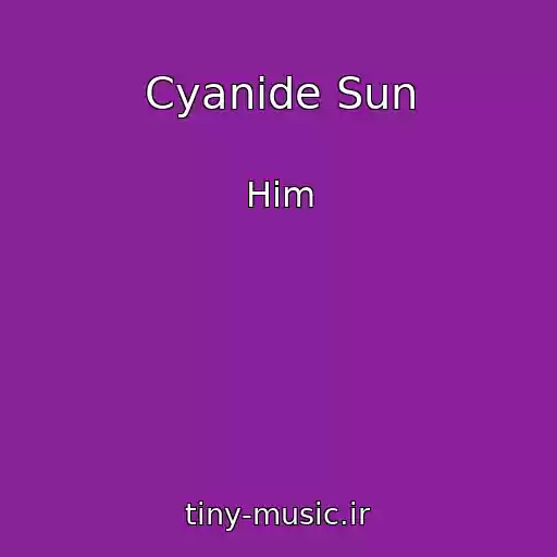 کاور آهنگ Cyanide Sun از Him