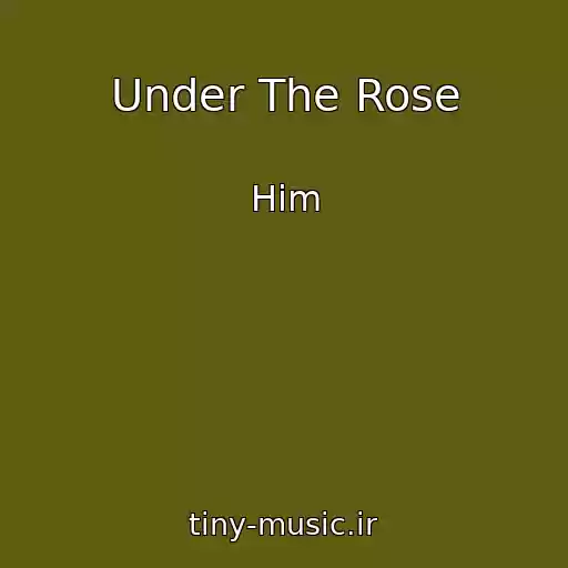 کاور آهنگ Under The Rose از Him