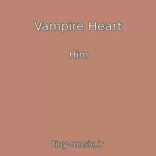 کاور آهنگ Vampire Heart از Him