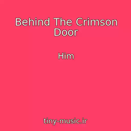 کاور آهنگ Behind The Crimson Door از Him