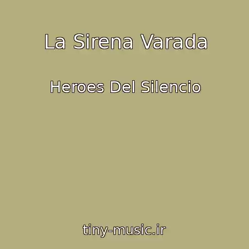 کاور آهنگ La Sirena Varada از Heroes Del Silencio