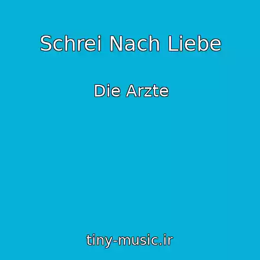 کاور آهنگ Schrei Nach Liebe از Die Arzte