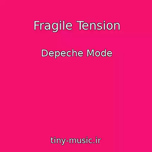 کاور آهنگ Fragile Tension از Depeche Mode