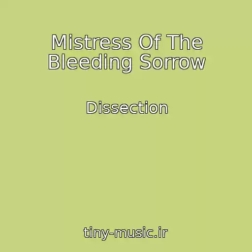 کاور آهنگ Mistress Of The Bleeding Sorrow از Dissection