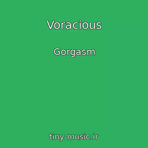 کاور آهنگ Voracious از Gorgasm