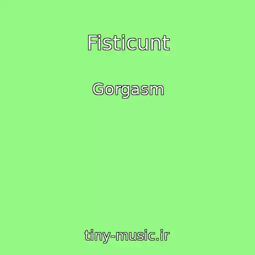 کاور آهنگ Fisticunt از Gorgasm