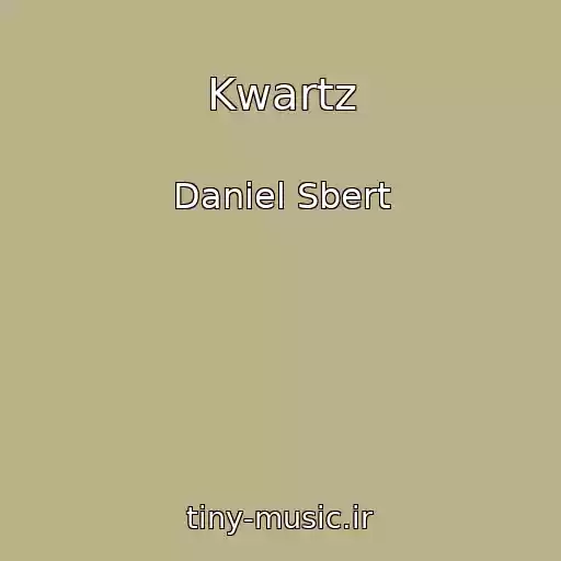 کاور آهنگ Kwartz از Daniel Sbert