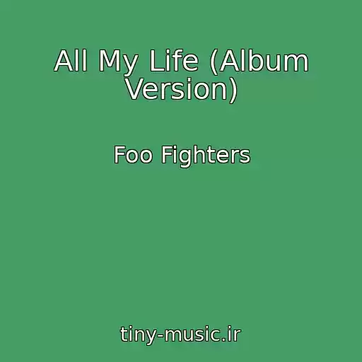 کاور آهنگ All My Life (Album Version) از Foo Fighters