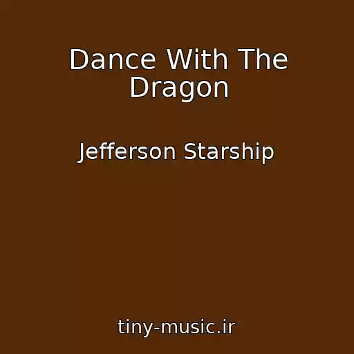 کاور آهنگ Dance With The Dragon از Jefferson Starship