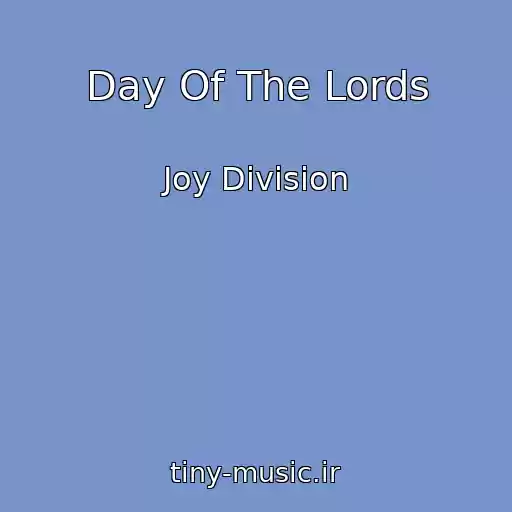 کاور آهنگ Day Of The Lords از Joy Division