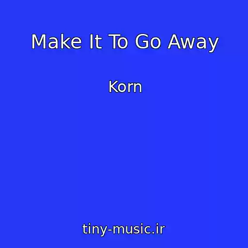 کاور آهنگ Make It To Go Away از Korn