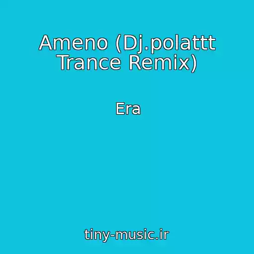 کاور آهنگ Ameno (Dj.polattt Trance Remix) از Era