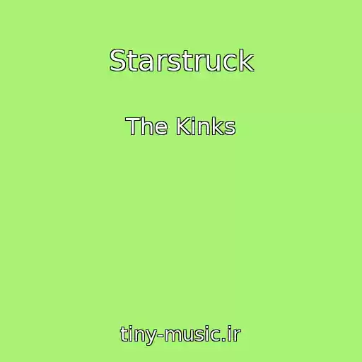 کاور آهنگ Starstruck از The Kinks