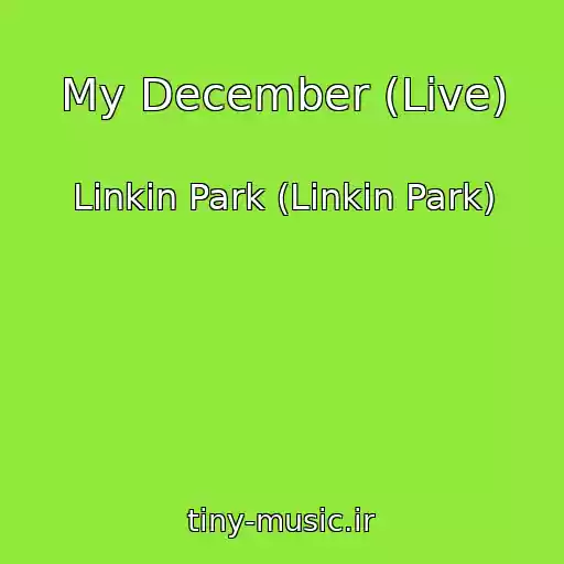 کاور آهنگ My December (Live) از Linkin Park (Linkin Park)