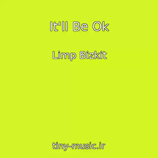 کاور آهنگ It'll Be Ok از Limp Bizkit