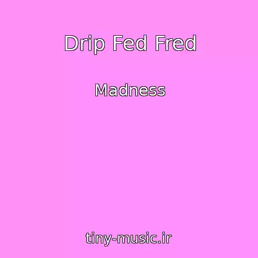 کاور آهنگ Drip Fed Fred از Madness